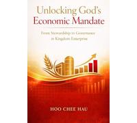 Unlocking God’s Economic Mandate: From Stewardship to Governance in Kingdom Enterprise