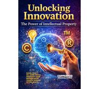 Unlocking Innovation: The Power of Intellectual Property