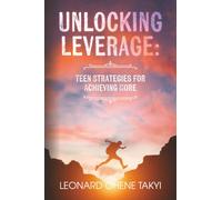 Unlocking Leverage: Teen Strategies for Achieving More