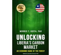 Unlocking Liberia’s Carbon Market: An Economic Bank of the Forest