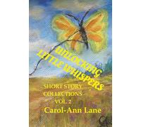 Unlocking Little Whispers: Vol. 2 (Short Story Collection Series)