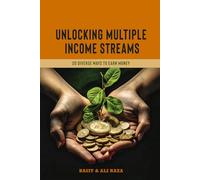 Unlocking Multiple Income Streams: 20 Diverse Ways To Earn Money
