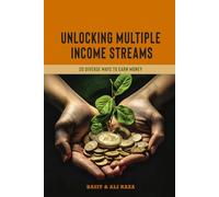 Unlocking Multiple Income Streams: 20 Diverse Ways To Earn Money