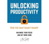 Unlocking Productivity: The 90 Day Daily Diary