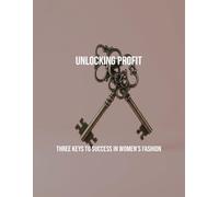 Unlocking Profit: Three Keys To Success In Women'S Fashion