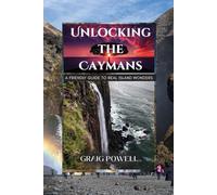 Unlocking the Caymans: A Friendly Guide to Real Island Wonders