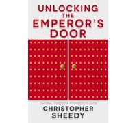 Unlocking the Emperor's Door: Success, Tradition and Innovation in China