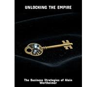 Unlocking The Empire: The Business Strategies Of Alain Wertheimer