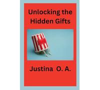 Unlocking the Hidden Gifts