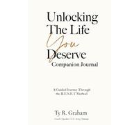 Unlocking The Life You Deserve Companion Journal: A Guided Journey Through the R.E.S.E.T Method