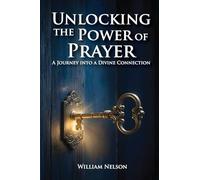 Unlocking the Power of Prayer