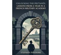 Unlocking the Prytanée: Lessons from a Year in a French Military Academy