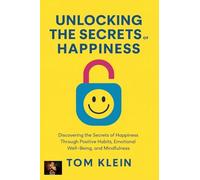 Unlocking the Secrets of Happiness
