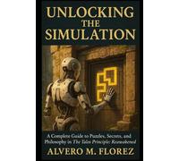 Unlocking the Simulation: A Complete Guide to Puzzles, Secrets, and Philosophy in The Talos Principle: Reawakened