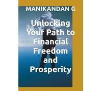 Unlocking Your Path to Financial Freedom and Prosperity