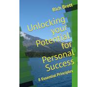 Unlocking your Potential for Personal Success: 8 Essential Principles