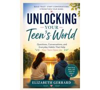 Unlocking Your Teen’s World: Questions, Conversations & Everyday Habits That Help Your Teen Open Up: 1 (❤️ Heart to Heart)