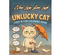 Unlucky Cat Coloring Book: Adorably Unfortunate Cats in Funny Situations | Funny Fails & Spooky Misadventures | Cute Coloring Book for All Ages