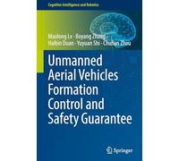 Unmanned Aerial Vehicles Formation Control and Safety Guarantee (Cognitive Intelligence and Robotics)