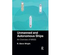 Unmanned and Autonomous Ships: An Overview of MASS