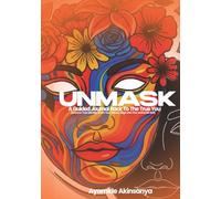 UNMASK: A guided journey back to your identity, values, and authentic self