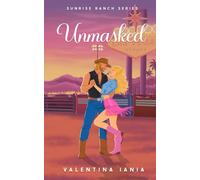 Unmasked: cowboy romance, age gap, grumpy x sunshine, STANDALONE (Sunrise Ranch book 2) (Sunrise Ranch series)