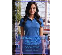 Unmasked Heart: The Dare Book 4 (The Dare Series)