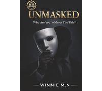 UNMASKED: Who Are You Without the Title?