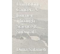 Unmasking Cancer: A Journey Through Science & Survival