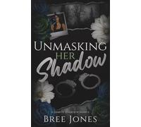 Unmasking Her Shadow: A Dark FF Stalker Romance