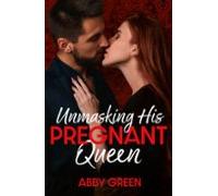 Unmasking His Pregnant Queen (ebook)