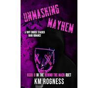 Unmasking Mayhem: A Why Choose Dark Stalker Romance (Behind the Mask Duet)