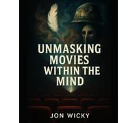 Unmasking Movies Within The Mind
