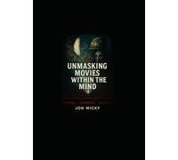 Unmasking Movies Within The Mind