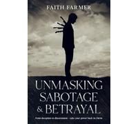 Unmasking Sabotage & Betrayal: From deception to discernment