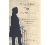 Unmasking The Humourist: Alexander Gordon’s Lost Essays of Colonial Charleston, South Carolina (The Wired Researcher)