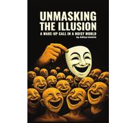 Unmasking the Illusion: A wake-up call in a noisy world