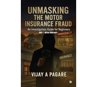 Unmasking the Motor Insurance Fraud: An Investigation Guide for Beginners