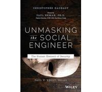Unmasking the Social Engineer: The Human Element of Security