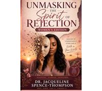 UNMASKING THE SPIRIT OF REJECTION: WOMEN'S EDITION
