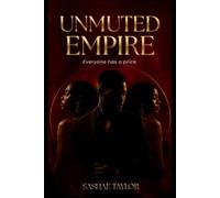 UNMUTED EMPIRE: Everybody Has a Price (THE CHOSEN SERIES)