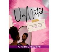 UnMuted: Finally, a Health & Wellness Workbook & Guide for Black Girls