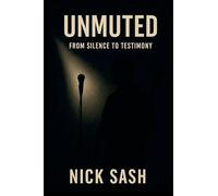 Unmuted: From Silence To Testimony