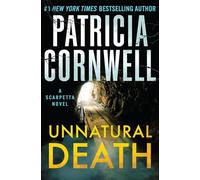 Unnatural Death: A Scarpetta Novel