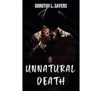 Unnatural Death: The Third Novel of The Classic British Detective Series
