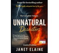 Unnatural Disasters: Preparing to Survive in a World Where Mother Nature & Climate Change Collide