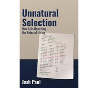 Unnatural Selection: How AI Is Rewriting the Rules of Hiring
