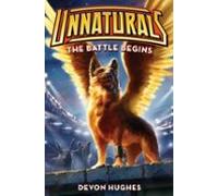Unnaturals: The Battle Begins (ebook)