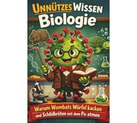 Unnützes Wissen Biologie: 200 geniale Bio-Fakten für Klugscheißer & Neugierige | Tiere, Körper & Natur - mit Quiz, das witzige Geschenkbuch zum Lachen, Staunen & Quizzen