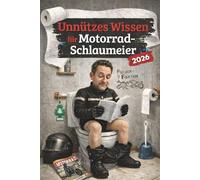 Unnützes Wissen für Motorrad-Schlaumeier: Kuriose Motorrad-Fakten & Mitmachseiten - das perfekte Geschenk für Motorradfahrer & Biker